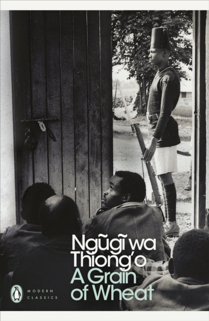 A Grain of Wheat by Ngugi wa Thiong'o 9780141186993