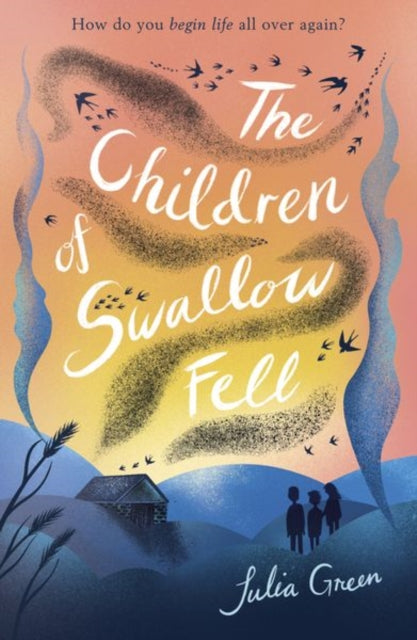 The Children of Swallow Fell by Julia Green 9780192771582