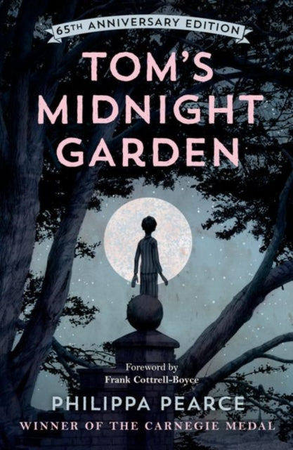 Tom's Midnight Garden 65th Anniversary Edition by Philippa Pearce 9780192788757
