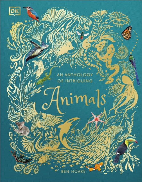 An Anthology of Intriguing Animals by Ben Hoare 9780241334393