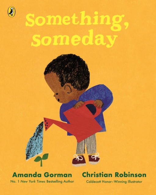Something, Someday : A timeless picture book for the next generation of writers by Amanda Gorman 9780241535882