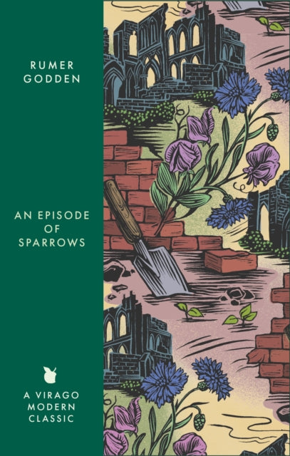 An Episode of Sparrows : A Virago Modern Classic by Rumer Godden 9780349017518
