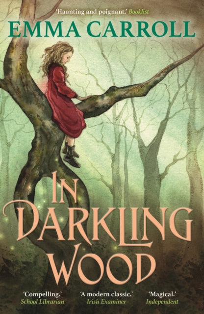 In Darkling Wood : 'The Queen of historical fiction.' Guardian by Emma Carroll 9780571317578