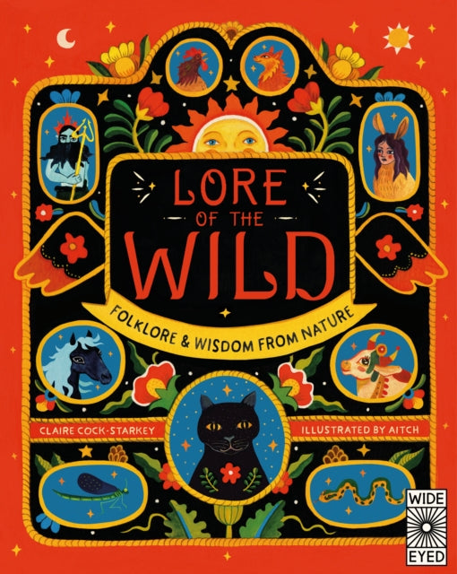 Lore of the Wild : Folklore and Wisdom from Nature Volume 1 by Claire Cock-Starkey 9780711260696