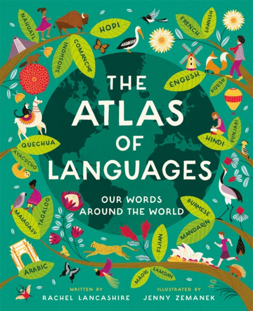 Atlas of Languages : Our words around the world by Rachel Lancashire 9780753448427
