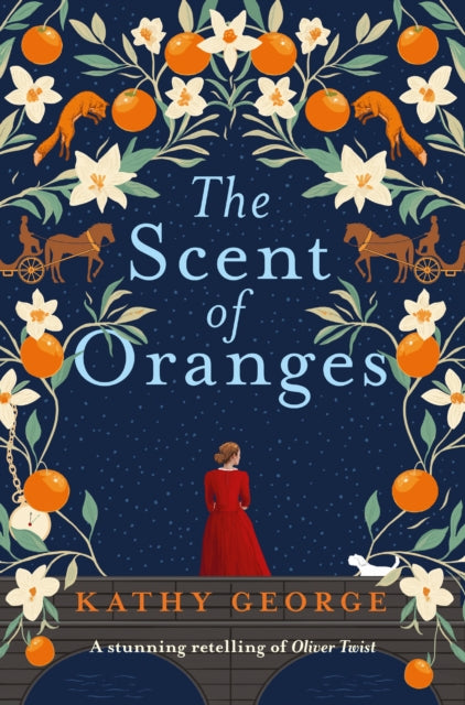 The Scent of Oranges : The stunning literary retelling of the beloved classic Oliver Twist from a brilliant Australian author. by Kathy George 9781038959232