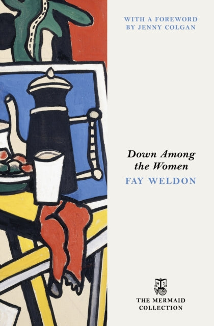 Down Among the Women by Fay Weldon 9781405982641