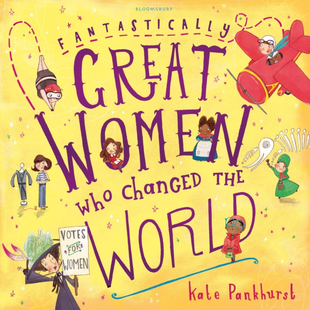 Fantastically Great Women Who Changed The World by Kate Pankhurst 9781408876985