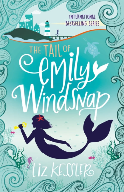 The Tail of Emily Windsnap : Book 1 by Liz Kessler 9781444015096