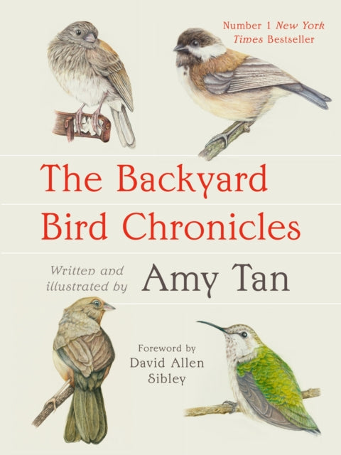 The Backyard Bird Chronicles by Amy Tan 9781472160577