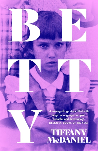 Betty : The International Bestseller by Tiffany McDaniel 9781474617543