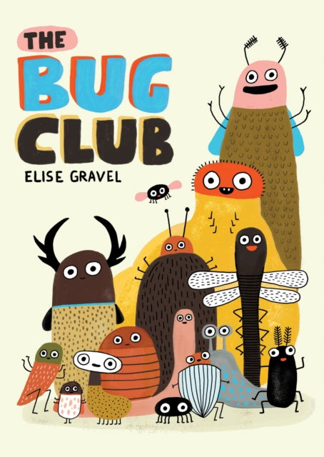 The Bug Club by Elise Gravel 9781770464155