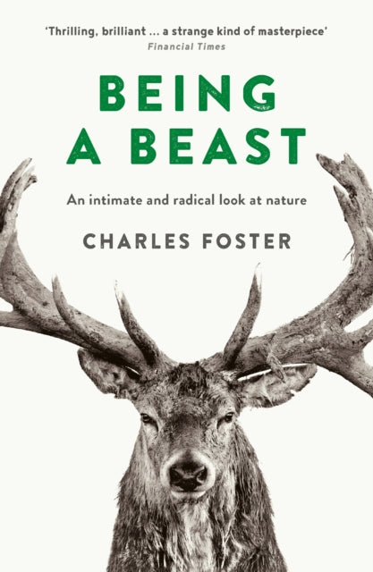 Being a Beast by Charles Foster 9781781255353