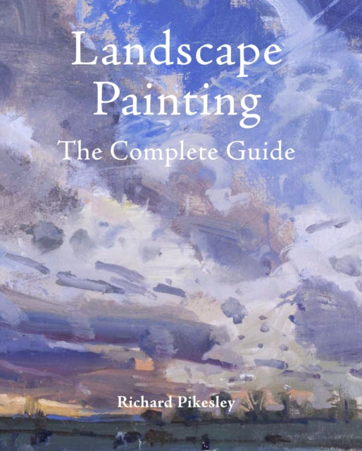 Landscape Painting by Richard Pikesley 9781785006715
