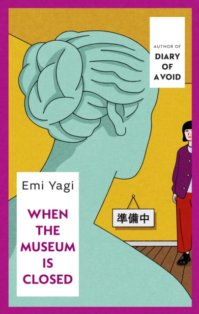 When the Museum is Closed by Emi Yagi 9781787304642