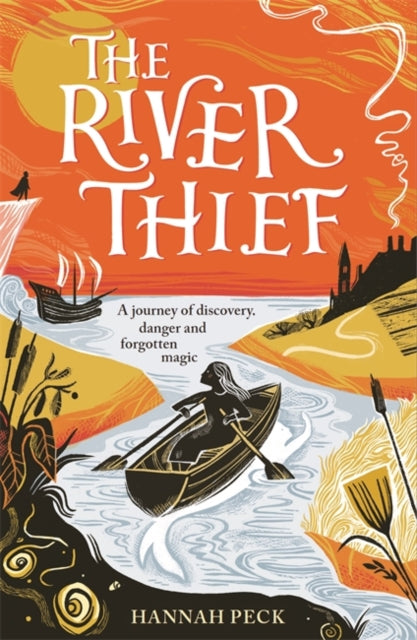 The River Thief : a spellbinding tale of folklore and forgotten magic by Hannah Peck 9781800787452