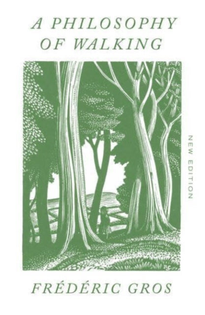 A Philosophy of Walking by Frederic Gros 9781804290446