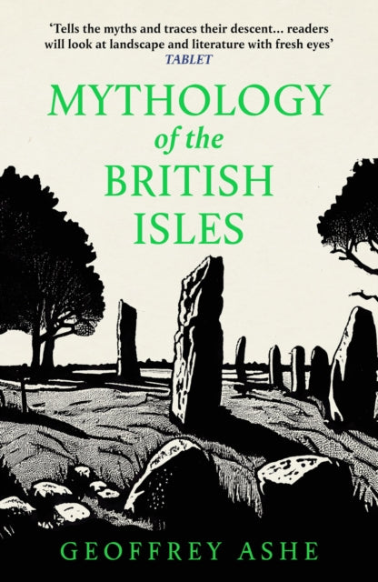 Mythology of the British Isles by Geoffrey Ashe 9781804365199