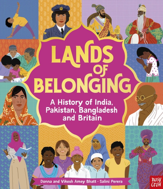 Lands of Belonging: A History of India, Pakistan, Bangladesh and Britain by Donna Amey Bhatt 9781805137481