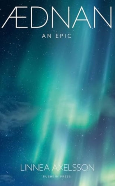 Aednan : An Epic by Linnea Axelsson 9781805331339