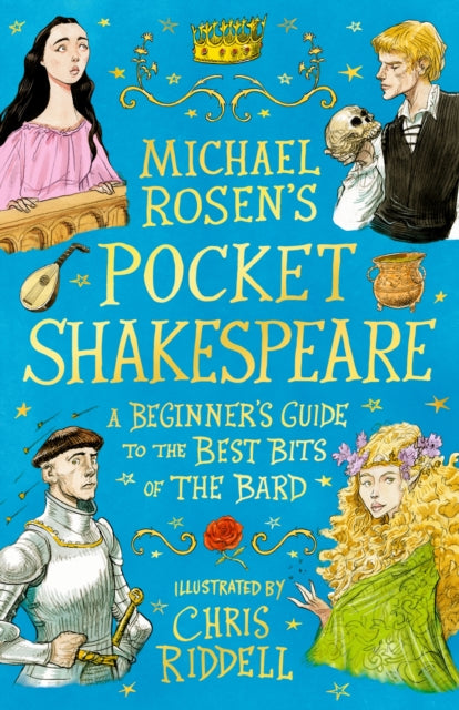 Michael Rosen's Pocket Shakespeare : From an award-winning author and illustrator, the perfect introduction to enjoy at home or in the classroom by Michael Rosen 9781844287628