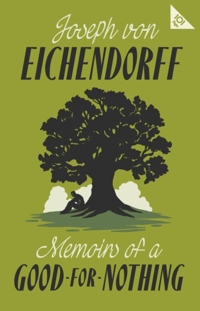 Memoirs of a Good-for-Nothing : 101-Page series by Joseph von Eichendorff 9781847495174