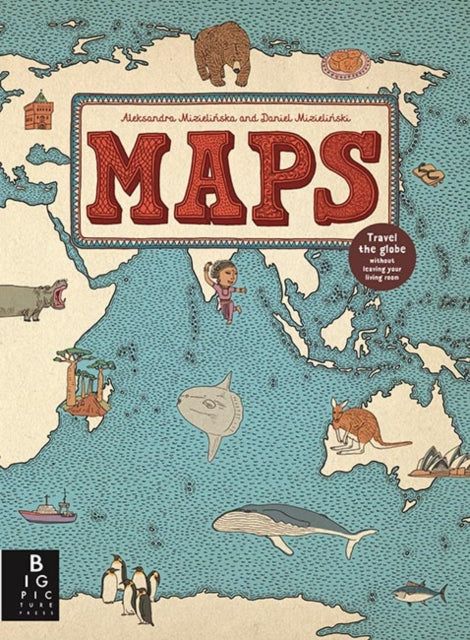 Maps by Aleksandra and Daniel Mizielinski 9781848773011