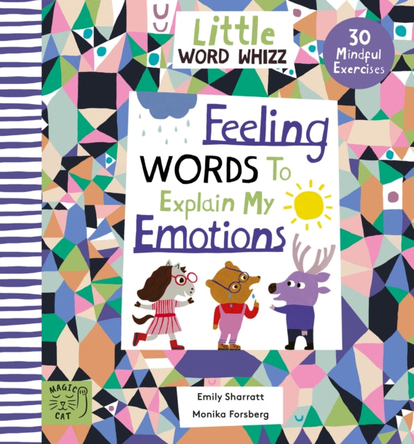 Feeling Words to Explain my Emotions : 30 Mindful Exercises by Emily Sharratt 9781913520878