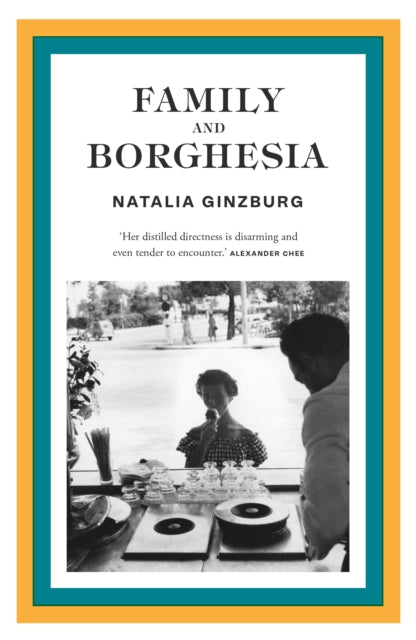 Family and Borghesia by Natalia Ginzburg 9781914198847