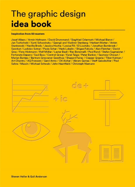 The Graphic Design Idea Book : Inspiration from 50 Masters by Steven Heller 9781780677569