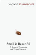 Small Is Beautiful : A Study of Economics as if People Mattered - book cover