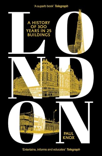 London : A History of 300 Years in 25 Buildings - book cover