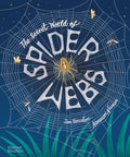 The Secret World of Spider Webs - book cover