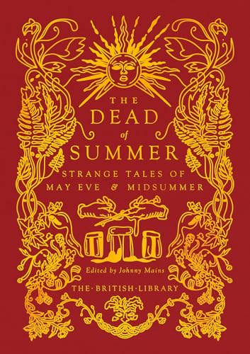 The Dead of Summer : Strange Tales of May Eve and Midsummer - book cover
