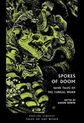 Spores of Doom : Dank Tales of the Fungal Weird - book cover