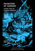 Phantoms of Kernow : Classic Tales of Haunted Cornwall - book cover