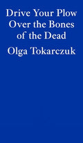 Drive Your Plow Over the Bones of the Dead - book cover