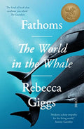 Fathoms : the world in the whale - book cover