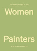 An Opinionated Guide to Women Painters - book cover
