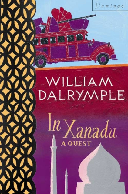 In Xanadu : A Quest by William Dalrymple 9780006544159