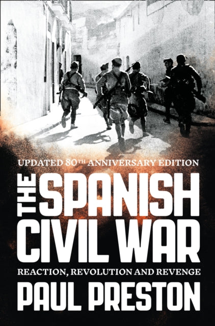 The Spanish Civil War : Reaction, Revolution and Revenge by Paul Preston 9780007232079