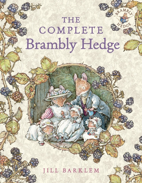 The Complete Brambly Hedge by Jill Barklem 9780007450169