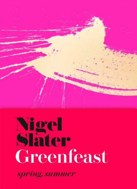 Greenfeast : Spring, Summer (Cloth-Covered, Flexible Binding) by Nigel Slater 9780008333355