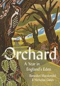 Orchard : A Year in England’s Eden by Benedict Macdonald 9780008333768
