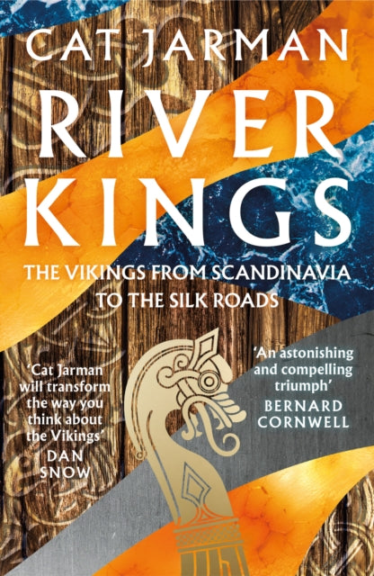 River Kings : The Vikings from Scandinavia to the Silk Roads by Cat Jarman 9780008353117