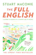 The Full English : A Journey in Search of a Country and its People by Stuart Maconie 9780008498290