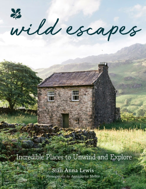 Wild Escapes : Incredible Places to Unwind and Explore by Sian Anna Lewis 9780008558482