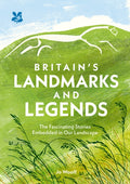 Britain’s Landmarks and Legends : The Fascinating Stories Embedded in Our Landscape by Jo Woolf 9780008567644