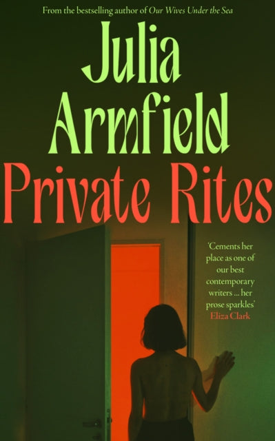 Private Rites by Julia Armfield 9780008608033