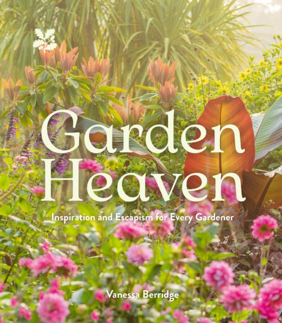 Garden Heaven by Vanessa Berridge 9780008641382